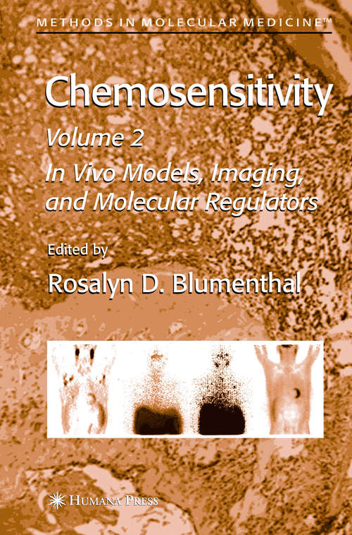 Book cover of Chemosensitivity: Volume II: In Vivo Models, Imaging, and Molecular Regulators (2005) (Methods in Molecular Medicine #111)