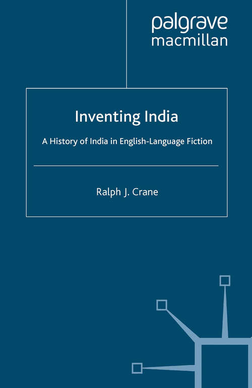 Book cover of Inventing India: A History of India in English-Language Fiction (1992)
