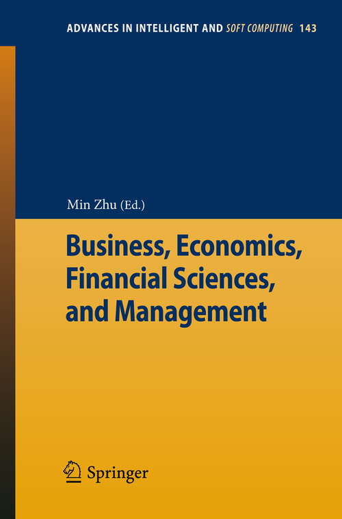 Book cover of Business, Economics, Financial Sciences, and Management (2012) (Advances in Intelligent and Soft Computing #143)