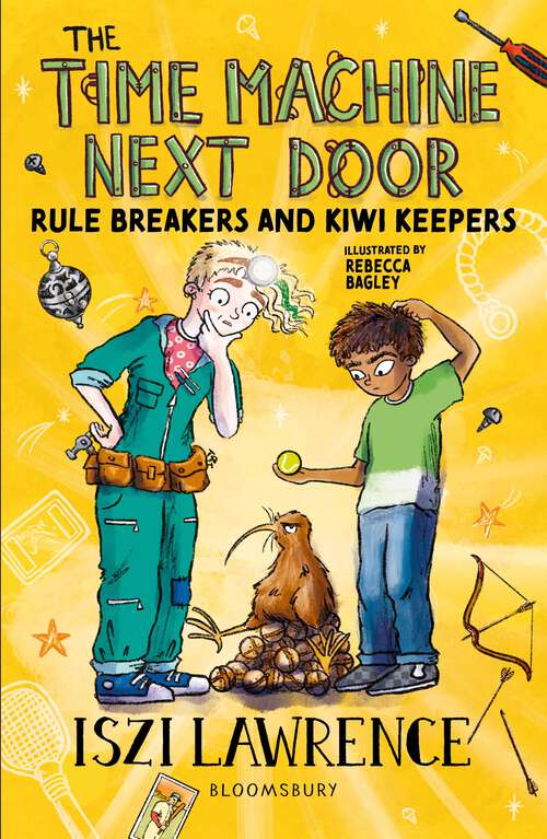 Book cover of The Time Machine Next Door: Rule Breakers and Kiwi Keepers (The Time Machine Next Door)