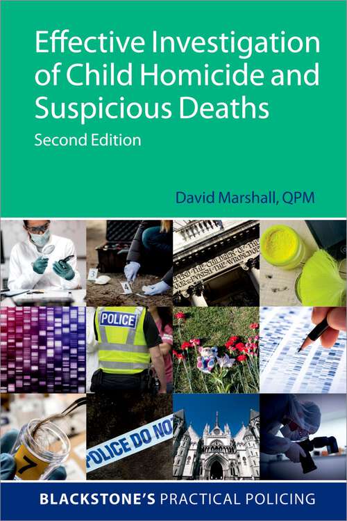 Book cover of Effective Investigation of Child Homicide and Suspicious Deaths 2e (Blackstone's Practical Policing)