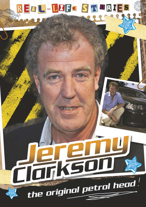 Book cover of Jeremy Clarkson: Jeremy Clarkson (Real-life Stories #1)