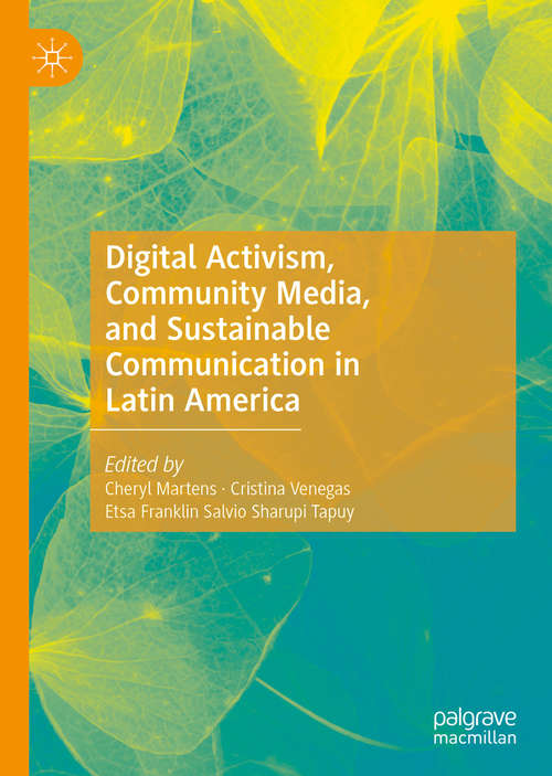 Book cover of Digital Activism, Community Media, and Sustainable Communication in Latin America (1st ed. 2020)