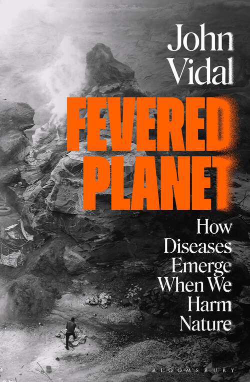 Book cover of Fevered Planet: How Diseases Emerge When We Harm Nature
