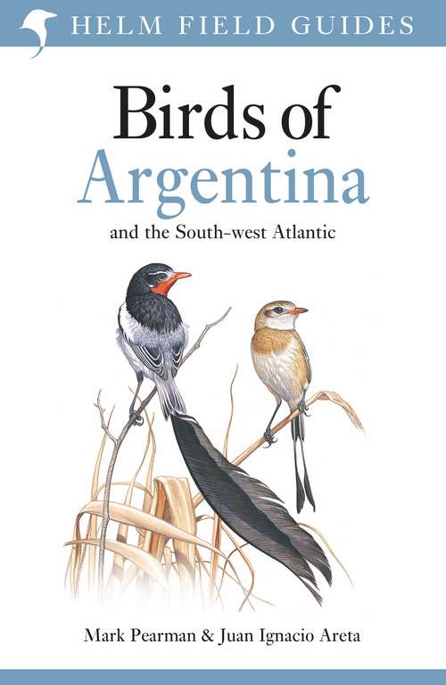 Book cover of Field Guide to the Birds of Argentina and the Southwest Atlantic (Helm Field Guides)