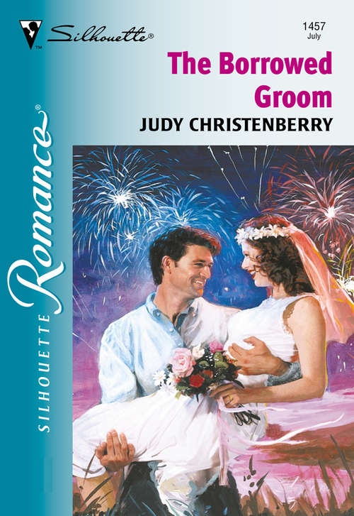 Book cover of The Borrowed Groom (ePub First edition) (Mills And Boon Silhouette Ser.: Bk. 1457)