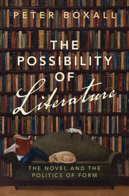 Book cover of The Possibility of Literature: The Novel and the Politics of Form