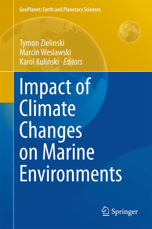 Book cover of Impact of Climate Changes on Marine Environments (2015) (GeoPlanet: Earth and Planetary Sciences)