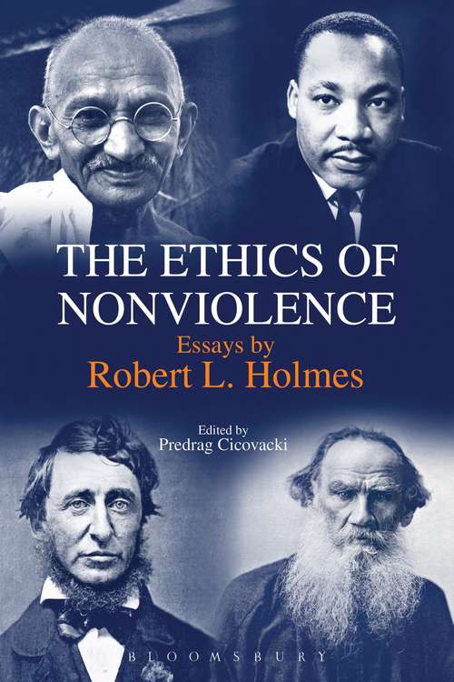 Book cover of The Ethics of Nonviolence: Essays by Robert L. Holmes