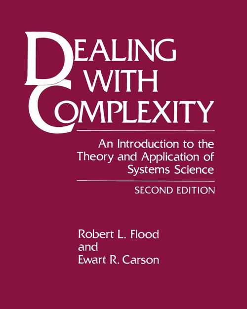 Book cover of Dealing with Complexity: An Introduction to the Theory and Application of Systems Science (2nd ed. 1993)