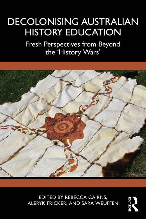 Book cover of Decolonising Australian History Education: Fresh Perspectives from Beyond the ‘History Wars’