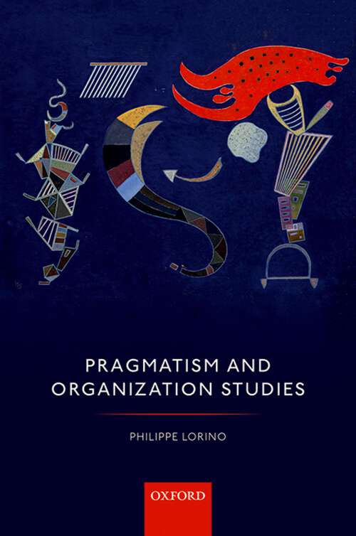 Book cover of Pragmatism and Organization Studies