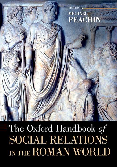 Book cover of The Oxford Handbook of Social Relations in the Roman World (Oxford Handbooks)