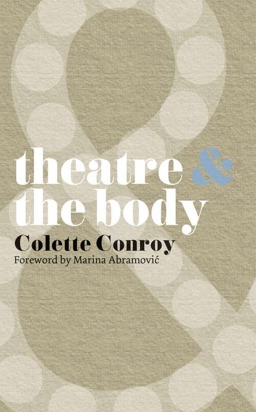 Book cover of Theatre and The Body