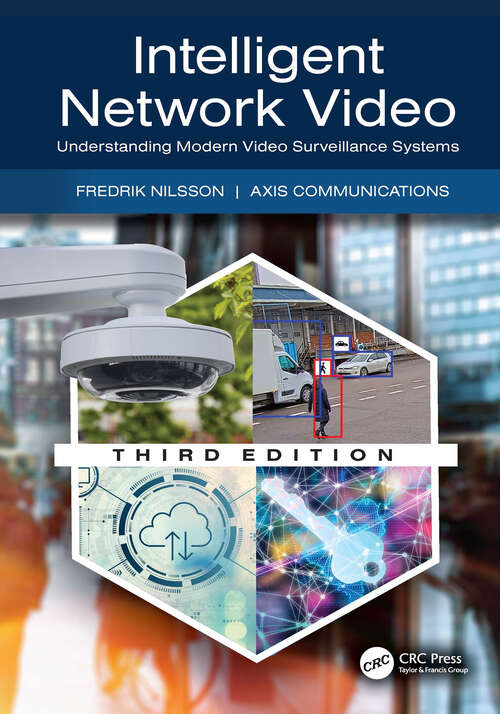 Book cover of Intelligent Network Video: Understanding Modern Video Surveillance Systems (3)