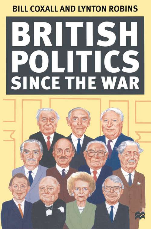 Book cover of British Politics since the War (1st ed. 1998)