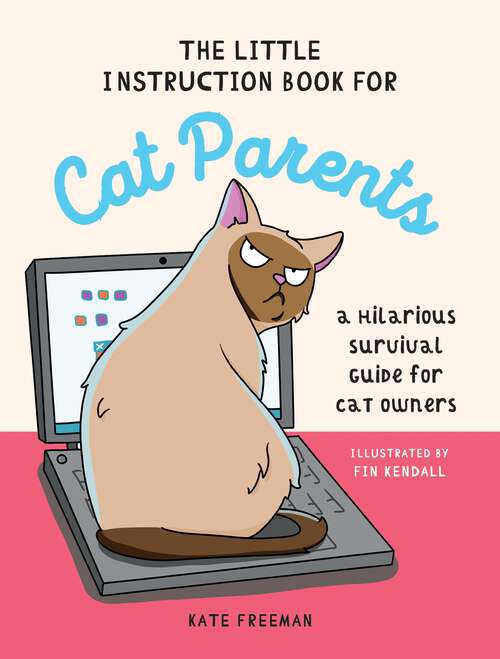 Book cover of The Little Instruction Book for Cat Parents: A Hilarious Survival Guide for Cat Owners