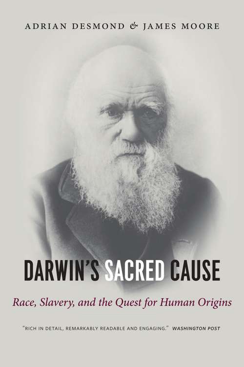 Book cover of Darwin's Sacred Cause: Race, Slavery and the Quest for Human Origins