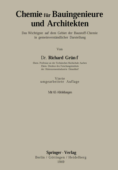 Book cover of Chemie für Bauingenieure und Architekten: Das Wichtigste auf dem Gebiet der Baustoff-Chemie in gemeinverständlicher Darstellung (4. Aufl. 1949)