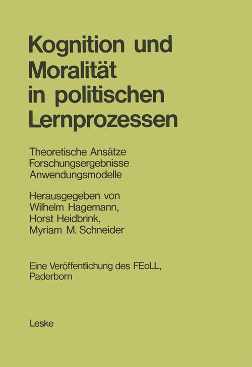 Book cover of Kognition und Moralität in politischen Lernprozessen: Theoretische Ansätze Forschungsergebnisse Anwendungsmodelle (1982)