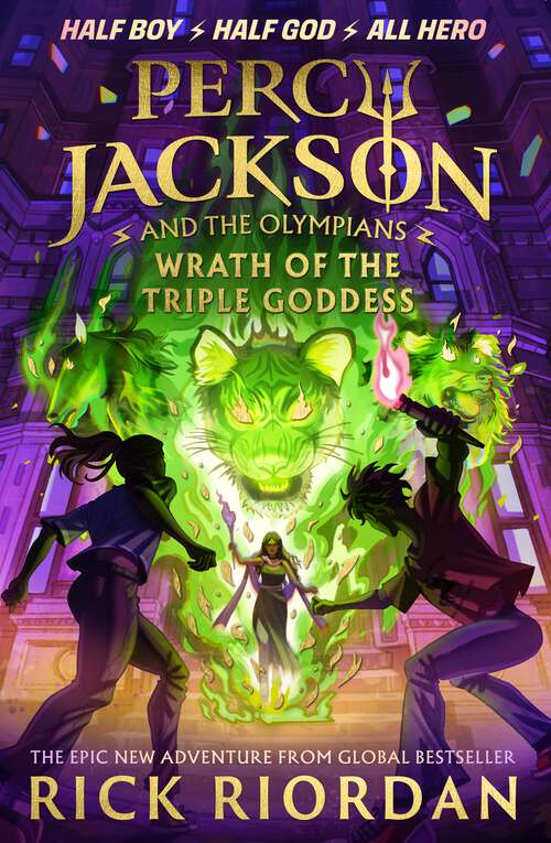 Book cover of Percy Jackson and the Olympians: Wrath Of The Triple Goddess (Percy Jackson and The Olympians #7)