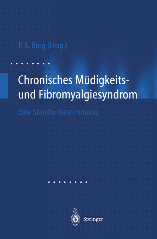 Book cover of Chronisches Müdigkeits- und Fibromyalgiesyndrom: Eine Standortbestimmung (1999)