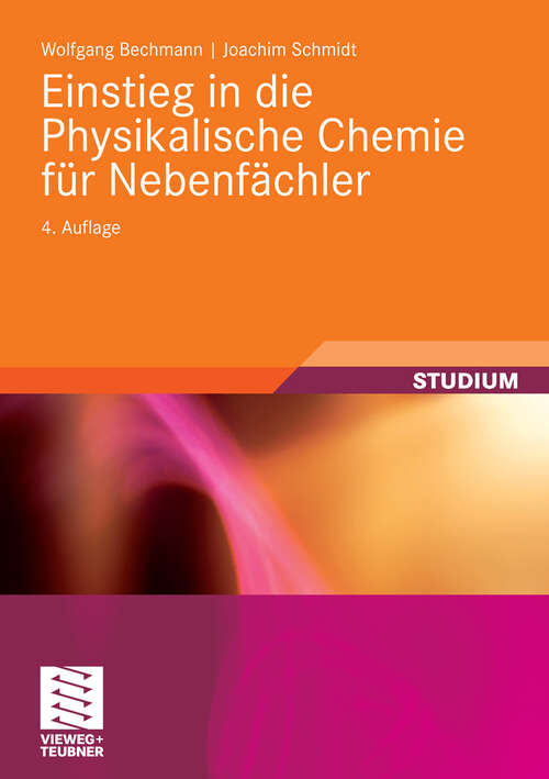 Book cover of Einstieg in die Physikalische Chemie für Nebenfächler (4. Aufl. 2010) (Studienbücher Chemie)