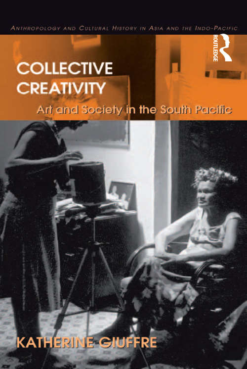 Book cover of Collective Creativity: Art and Society in the South Pacific (Anthropology and Cultural History in Asia and the Indo-Pacific)