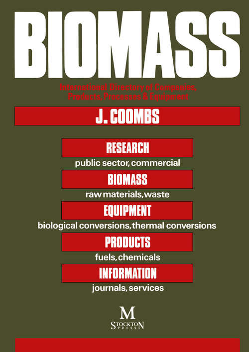 Book cover of Biomass: International Directory of Companies, Products, Processes & Equipment (pdf) (1st ed. 1986)