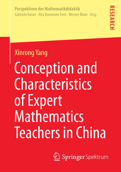 Book cover of Conception and Characteristics of Expert Mathematics Teachers in China (2014) (Perspektiven der Mathematikdidaktik)