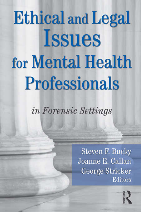 Book cover of Ethical and Legal Issues for Mental Health Professionals: in Forensic Settings