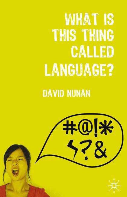 Book cover of What is this thing called Language? (PDF)