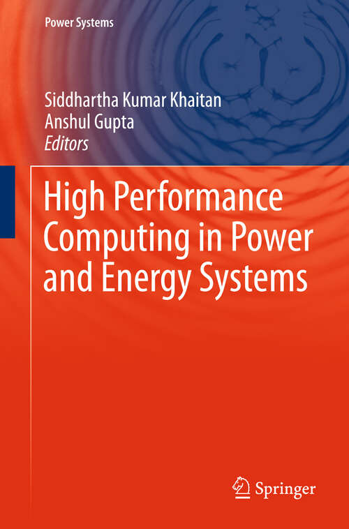 Book cover of High Performance Computing in Power and Energy Systems (2013) (Power Systems)