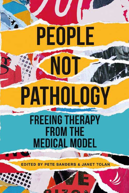 Book cover of People Not Pathology: Freeing therapy from the medical model