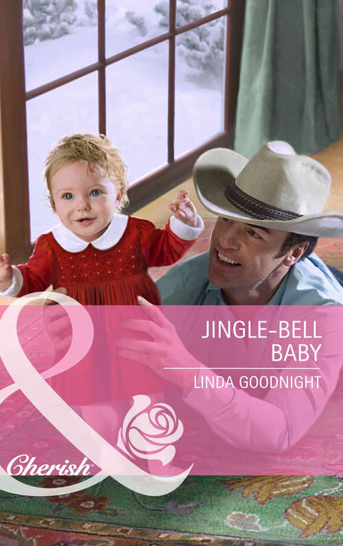Book cover of Jingle-Bell Baby: Their Christmas Family Miracle / A Princess For Christmas / Jingle-bell Baby (ePub First edition) (Mills And Boon Cherish Ser. #4133)