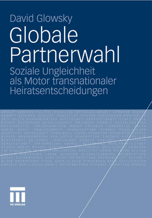 Book cover of Globale Partnerwahl: Soziale Ungleichheit als Motor transnationaler Heiratsentscheidungen (2011)