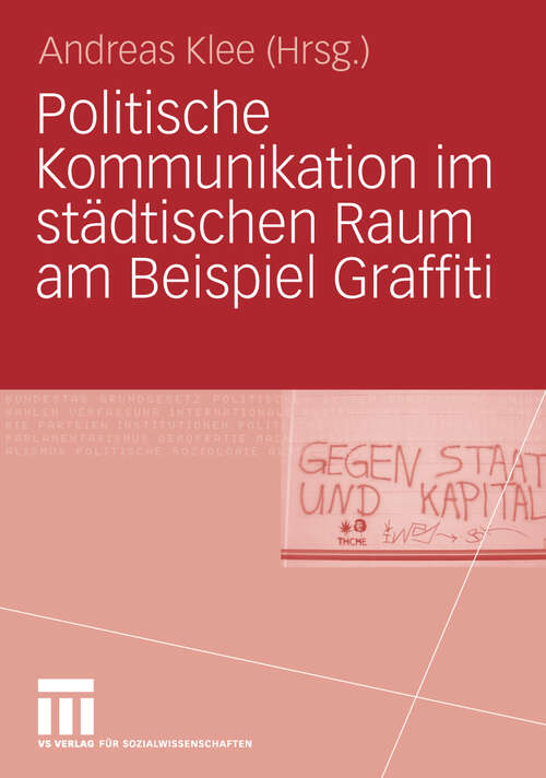 Book cover of Politische Kommunikation im städtischen Raum am Beispiel Graffiti (2010)