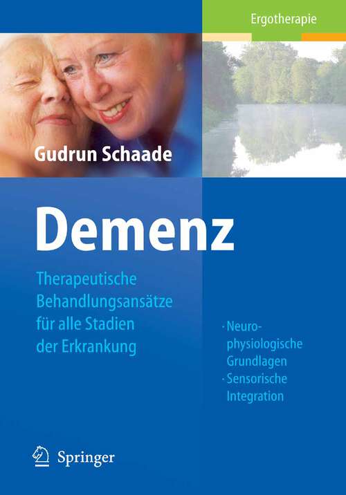 Book cover of Demenz: Therapeutische Behandlungsansätze für alle Stadien der Erkrankung (2009)