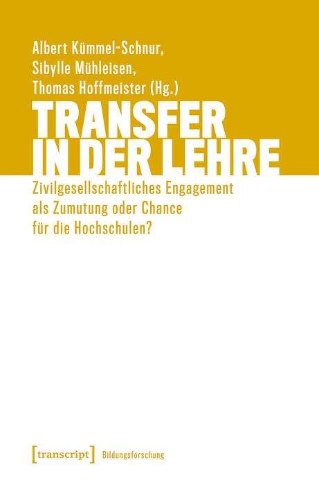 Book cover of Transfer in der Lehre: Zivilgesellschaftliches Engagement als Zumutung oder Chance für die Hochschulen? (Bildungsforschung #5)