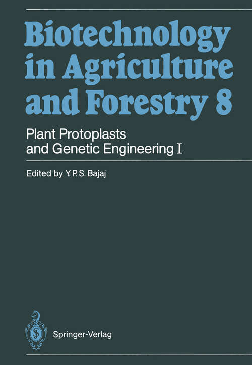 Book cover of Plant Protoplasts and Genetic Engineering I (1989) (Biotechnology in Agriculture and Forestry #8)