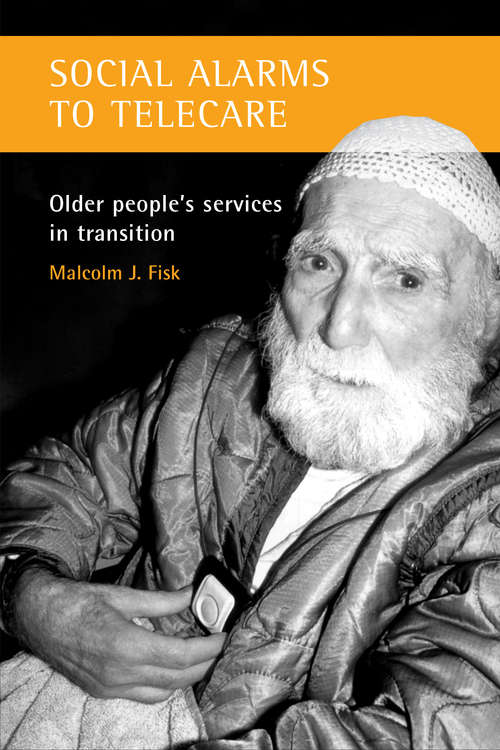 Book cover of Social alarms to telecare: Older people's services in transition