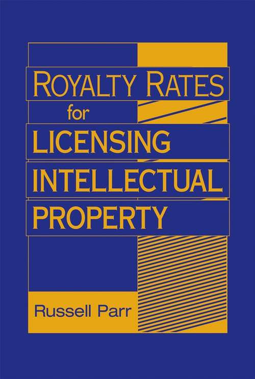 Book cover of Royalty Rates for Licensing Intellectual Property