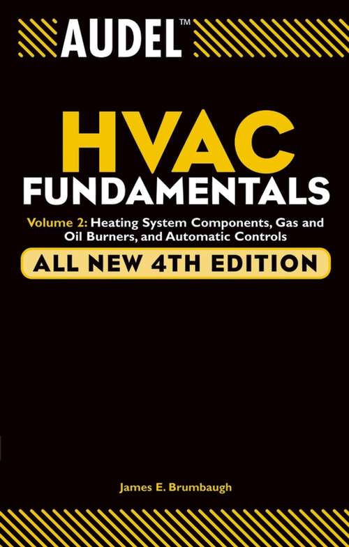 Book cover of Audel HVAC Fundamentals, Volume 2: Heating System Components, Gas and Oil Burners, and Automatic Controls (4) (Audel Technical Trades Series #18)