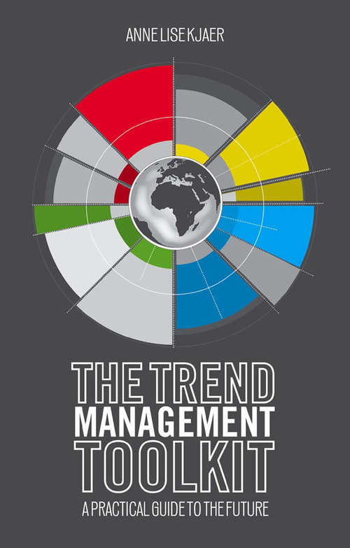 Book cover of The Trend Management Toolkit: A Practical Guide to the Future (2014)