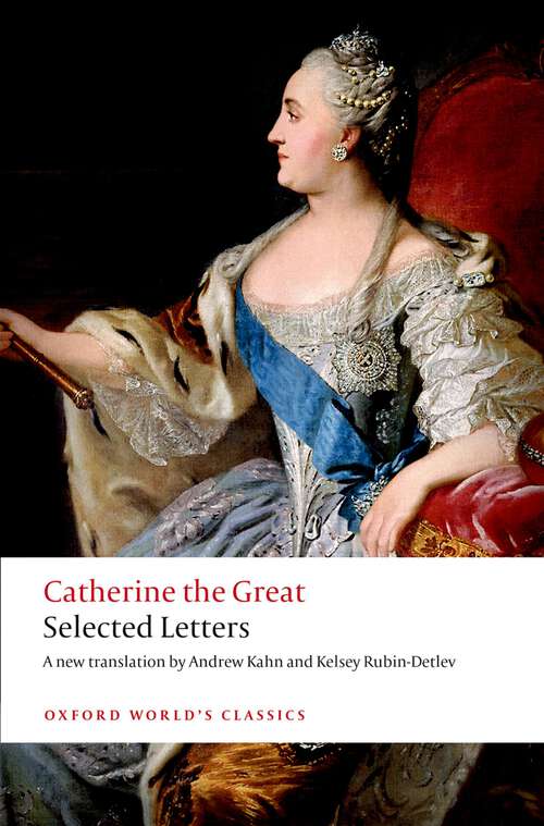Book cover of Catherine the Great: Selected Letters (Oxford World's Classics)