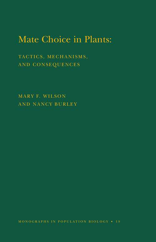 Book cover of Mate Choice in Plants (MPB-19), Volume 19: Tactics, Mechanisms, and Consequences. (MPB-19) (Monographs in Population Biology #100)