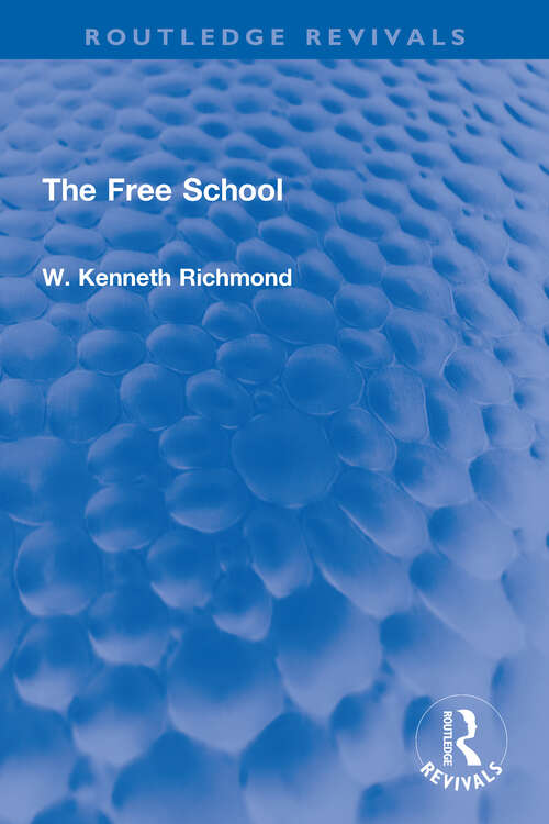 Book cover of The Free School (Routledge Revivals)