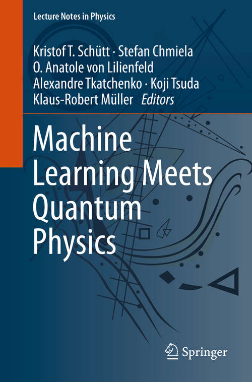 Book cover of Machine Learning Meets Quantum Physics (1st ed. 2020) (Lecture Notes in Physics #968)