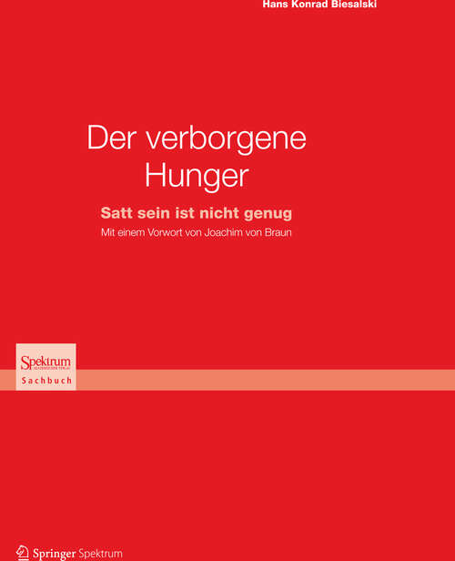 Book cover of Der verborgene Hunger: Satt sein ist nicht genug (2013)