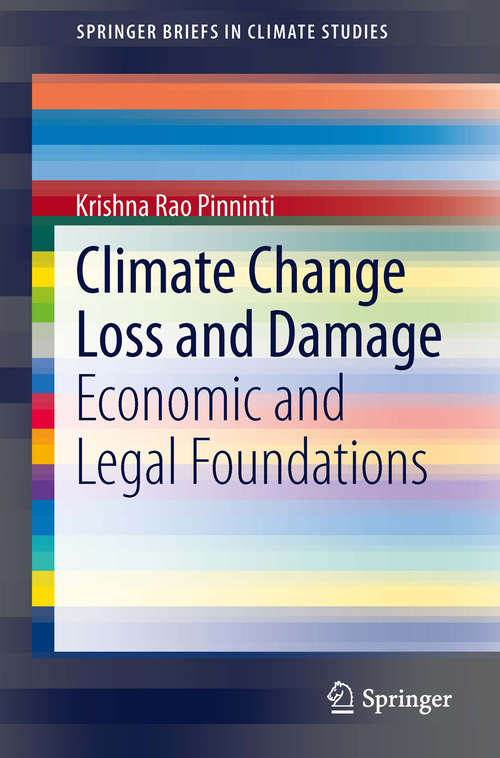 Book cover of Climate Change Loss and Damage: Economic and Legal Foundations (2014) (SpringerBriefs in Climate Studies)